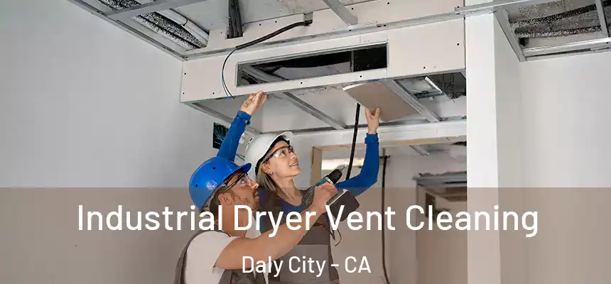  Industrial Dryer Vent Cleaning Daly City - CA